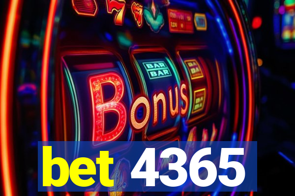 bet 4365